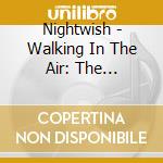 Nightwish - Walking In The Air: The Greatest Ballads cd