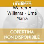 Warren H Williams - Urna Marra cd musicale di Warren H Williams