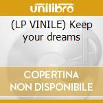 (LP VINILE) Keep your dreams lp vinile di Canyons