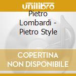 Pietro Lombardi - Pietro Style cd musicale di Pietro Lombardi