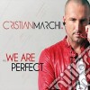 C. marchi pres. we are per cd