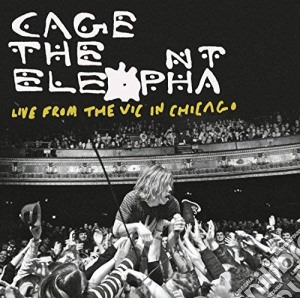 Cage The Elephant - Live From The Vic In Chicago (Cd+Dvd) cd musicale di Cage The Elephant