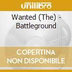 Wanted (The) - Battleground cd musicale di Wanted (The)