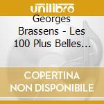 Georges Brassens - Les 100 Plus Belles Chansons (5 Cd) cd musicale di Georges Brassens