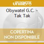 Obywatel G.C. - Tak Tak cd