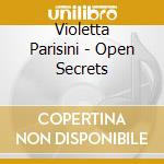 Violetta Parisini - Open Secrets cd musicale di Violetta Parisini