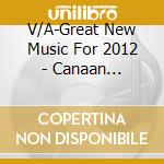V/A-Great New Music For 2012 - Canaan Smith,Kip Moore,Laura Bell Bundy (Ep) cd