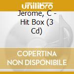 Jerome, C - Hit Box (3 Cd) cd musicale di Jerome, C