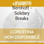 Bernhoft - Solidary Breaks cd