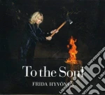 Frida Hyvonen - To The Soul (Digipack) cd