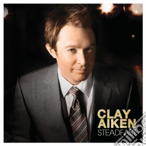 Clay Aiken - Steadfast cd musicale di Clay Aiken