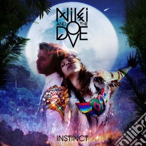 Niki & The Dove - Instinct cd musicale di Niki & The Dove