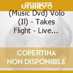 (Music Dvd) Volo (Il) - Takes Flight - Live From Detroit Opera House cd
