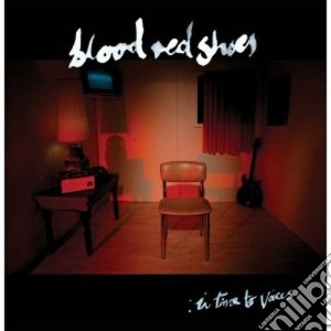Blood Red Shoes - In Time To Voices cd musicale di Blood red shoes