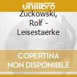 Zuckowski, Rolf - Leisestaerke cd