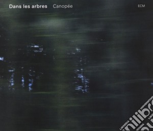 Dans Les Arbres - Canopee cd musicale di Dans les arbres