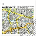 Saint Etienne - Words And Music (Deluxe Ed.) (2 Cd)