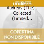 Audreys (The) - Collected (Limited Edition) cd