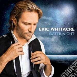 Eric Whitacre - Water Night cd musicale di Eric Whitacre