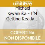 Michael Kiwanuka - I'M Getting Ready (7')