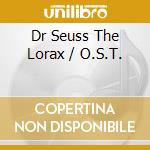 Dr Seuss The Lorax / O.S.T. cd