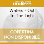 Waters - Out In The Light cd