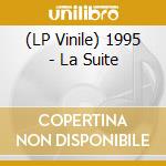 (LP Vinile) 1995 - La Suite vinile