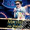 Michel Telo - Na Balada (2 Cd) cd