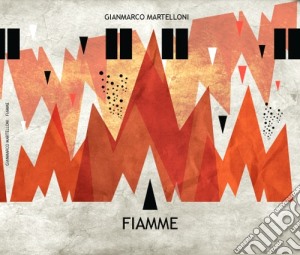 Gianmarco Martelloni - Fiamme cd musicale di Gianmarco Martelloni