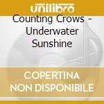 Counting Crows - Underwater Sunshine cd musicale di Counting Crows
