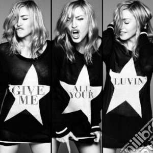 Madonna - Give Me All Your Luvin cd musicale di Madonna