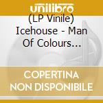 (LP Vinile) Icehouse - Man Of Colours (Yellow Vinyl) lp vinile di Icehouse