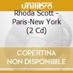 Rhoda Scott - Paris-New York (2 Cd) cd