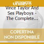 Vince Taylor And Ses Playboys - The Complete Works 1958 - 1965 (3 Cd)