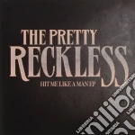 Pretty Reckless (The) - Hit Me Like A Man cd