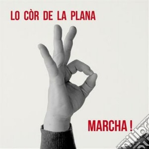 Cor De La Plana (Lo) - Marcha! cd musicale di Lo cor de la plana
