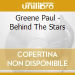 Greene Paul - Behind The Stars cd