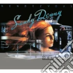 Sandy Denny - Rendezvous (Deluxe Edition) (2 Cd) cd