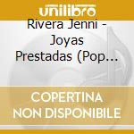 Rivera Jenni - Joyas Prestadas (Pop Version) cd