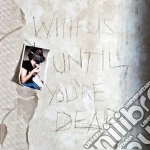 (LP VINILE) With us until you're dead cd