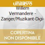 Willem Vermandere - Zanger/Muzikant-Digi- cd musicale di Willem Vermandere
