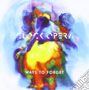 Clock Opera - Ways To Forget cd musicale di Opera Clock