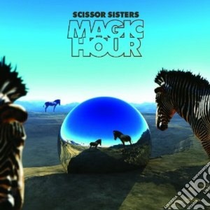 Scissor Sisters - Magic Hour cd musicale di Sisters Scissor