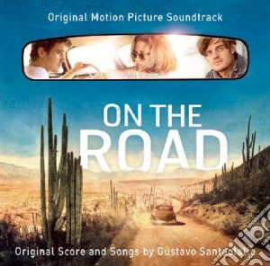 Gustavo Santaolalla - On The Road cd musicale di O.s.t.