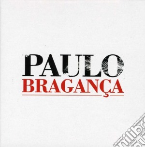 Paulo Braganca - Paulo Braganca (4 Cd) cd musicale di Paulo Braganca