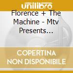 Florence + The Machine - Mtv Presents Unplugged cd