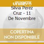 Silvia Perez Cruz - 11 De Novembre