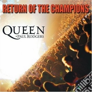 Queen + Paul Rodgers - Return Of The Champions (2 Cd) cd musicale di Rodgers Queen/paul