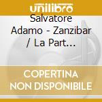 Salvatore Adamo - Zanzibar / La Part De l'Ange (2 Cd) cd