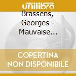 Brassens, Georges - Mauvaise Reputation/amour (2 Cd) cd